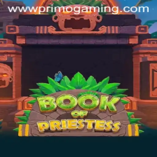 Discover the Enchanting World of BookOfPriestess: A Journey with PrimoGaming